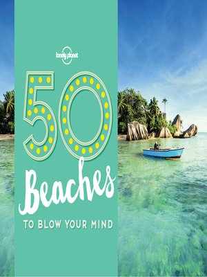 50 Beaches to Blow Your Mind - ebook